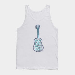 Romantic lettering - the inscription inside the ukulele Tank Top